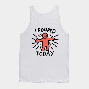 i pooped today Tank Top